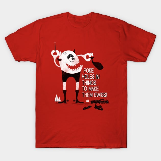 How To Make Things Swiss! T-Shirt by BeanePod